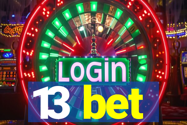 13 bet